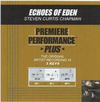 Echoes of Eden by Steven Curtis Chapman (102245)