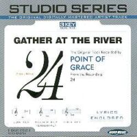 Gather at the River by Point of Grace (102270)