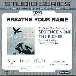 Breathe Your Name by Sixpence None the Richer (102295)