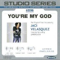 You're My God by Jaci Velasquez (102306)