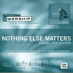 Nothing Else Matters by Israel Houghton (102374)