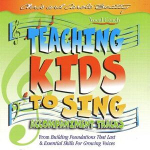 Vocal Coach: Teaching Kids to Sing Building Foundations That Last by Chris and Carole Beatty (106601)