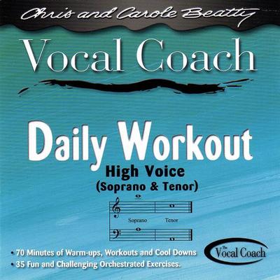 Vocal Coach: Daily Workout High Voice for Soprano | Tenor by Chris and Carole Beatty (106633)
