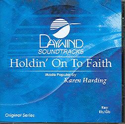 Holdin' on to Faith by Karen Harding (108234)