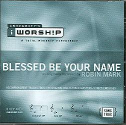 Blessed Be Your Name by Robin Mark (108245)