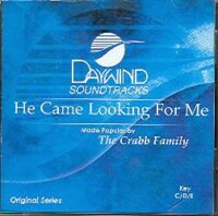 He Came Looking for Me by The Crabb Family (108257)