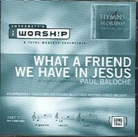 What a Friend We Have in Jesus by Paul Baloche (108300)