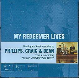 My Redeemer Lives by Phillips