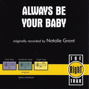 Always Be Your Baby by Natalie Grant (108647)