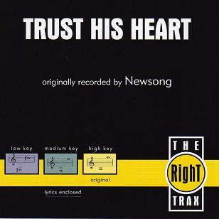 Trust His Heart by NewSong (108682)