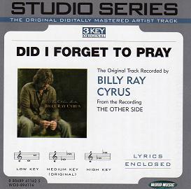 Did I Forget to Pray by Billy Ray Cyrus (108697)