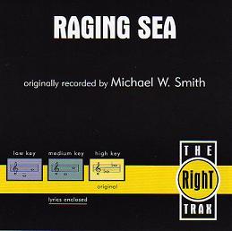 Raging Sea by Michael W. Smith (108734)