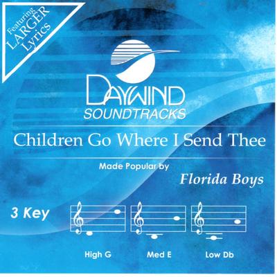 Children Go Where I Send Thee by The Florida Boys (108744)