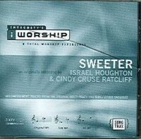 Sweeter by Israel Houghton and Cindy Cruse Ratcliff (108774)
