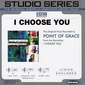 I Choose You by Point of Grace (109078)
