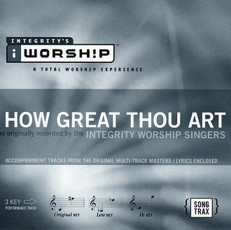 How Great Thou Art by Integrity Worship Singers (109116)
