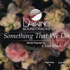 Something That We Do by Clint Black (109645)