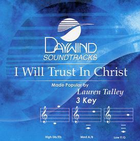 I Will Trust in Christ by Lauren Talley (109652)