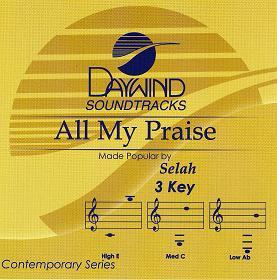 All My Praise by Selah (109705)