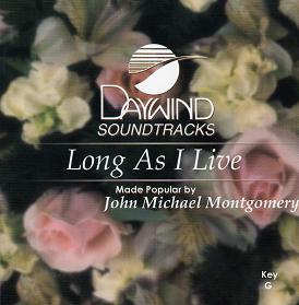 Long as I Live by John Michael Montgomery (109722)