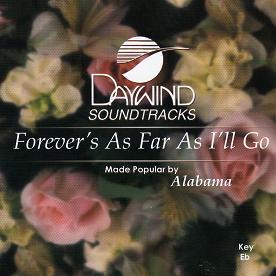 Forever's as Far as I'll Go by Alabama (109740)