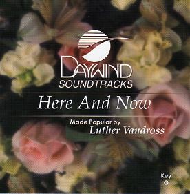 Here and Now by Luther Vandross (109747)
