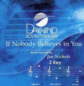 If Nobody Believes in You by Joe Nichols (109774)