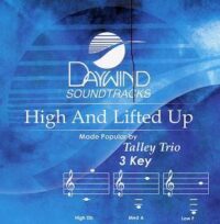 High and Lifted Up by The Talley Trio (109795)