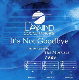 It's Not Goodbye by The Morrises (109798)