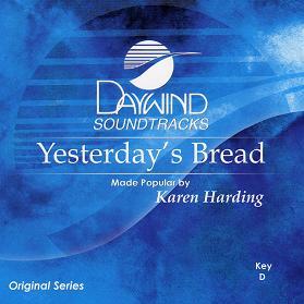 Yesterday's Bread by Karen Harding (110002)