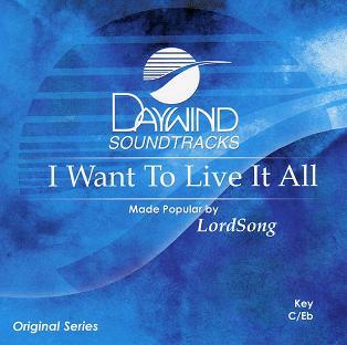 I Want to Live It All by LordSong (110005)