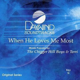 When He Loves Me Most by The Chigger Hill Boys and Terri (110025)