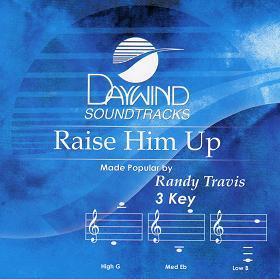 Raise Him Up by Randy Travis (110050)