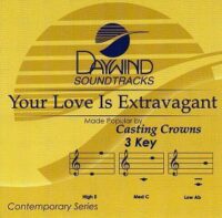 Your Love Is Extravagant by Casting Crowns (110133)
