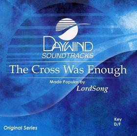 The Cross Was Enough by LordSong (110175)