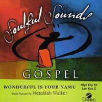 Wonderful Is Your Name by Hezekiah Walker (110205)