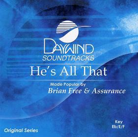 He's All That by Brian Free and Assurance (110395)