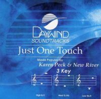 Just One Touch by Karen Peck and New River (110478)