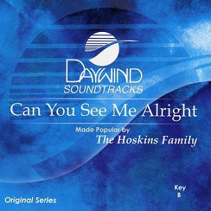Can You See Me Alright by The Hoskins Family (110667)