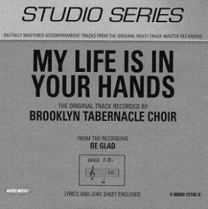 My Life Is in Your Hands by The Brooklyn Tabernacle Choir (110884)