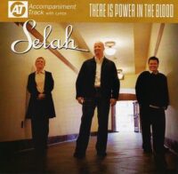 There Is Power in the Blood by Selah (110975)