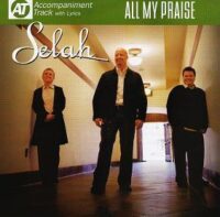 All My Praise by Selah (110978)