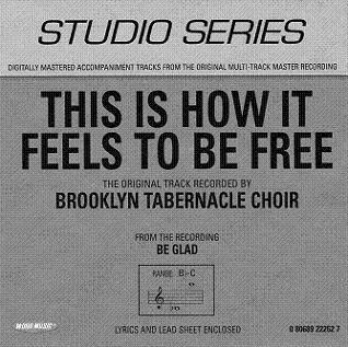 This Is How It Feels to Be Free by The Brooklyn Tabernacle Choir (110997)