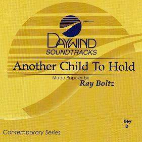 Another Child to Hold by Ray Boltz (111009)