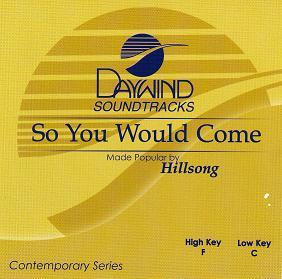 So You Would Come by Hillsong (111017)