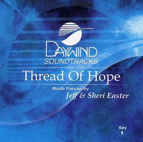 Thread of Hope by Jeff and Sheri Easter (111019)