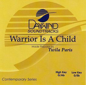 Warrior Is a Child by Twila Paris (111027)