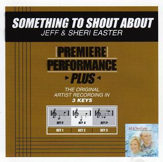 Something to Shout About by Jeff and Sheri Easter (111099)