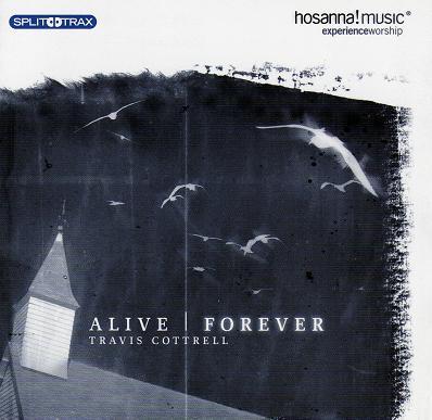 Alive Forever by Travis Cottrell (111837)