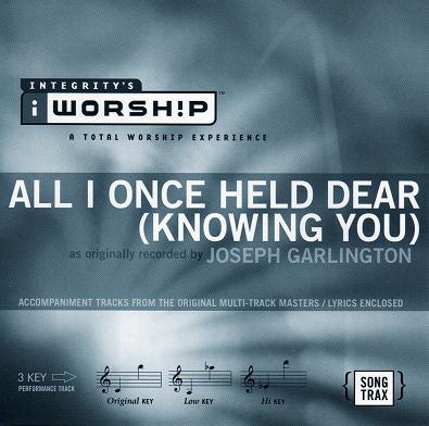 All I Once Held Dear (Knowing You) by Joseph Garlington (111847)